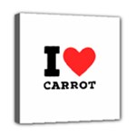 I love carrots  Mini Canvas 8  x 8  (Stretched)