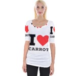 I love carrots  Wide Neckline Tee