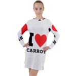 I love carrots  Long Sleeve Hoodie Dress