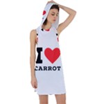 I love carrots  Racer Back Hoodie Dress