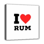 I love rum Mini Canvas 8  x 8  (Stretched)