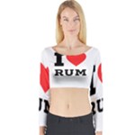 I love rum Long Sleeve Crop Top