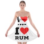 I love rum Strapless Bra Top Dress