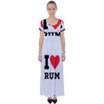 I love rum High Waist Short Sleeve Maxi Dress