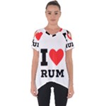 I love rum Cut Out Side Drop Tee