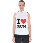 I love rum Mock Neck Shell Top