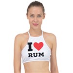 I love rum Racer Front Bikini Top