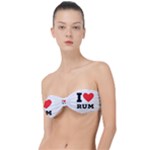 I love rum Classic Bandeau Bikini Top 