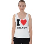 I love brandy Velvet Tank Top