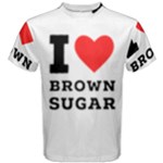 I love brown sugar Men s Cotton Tee