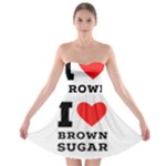 I love brown sugar Strapless Bra Top Dress