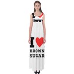 I love brown sugar Empire Waist Maxi Dress