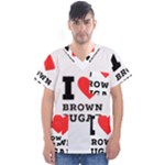 I love brown sugar Men s V-Neck Scrub Top