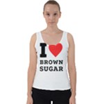 I love brown sugar Velvet Tank Top