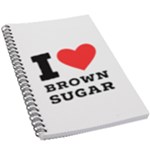 I love brown sugar 5.5  x 8.5  Notebook
