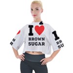 I love brown sugar Mock Neck Tee