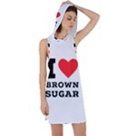 I love brown sugar Racer Back Hoodie Dress