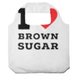 I love brown sugar Premium Foldable Grocery Recycle Bag