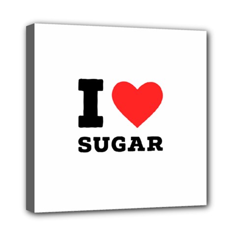 I love sugar  Mini Canvas 8  x 8  (Stretched) from ArtsNow.com