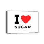 I love sugar  Mini Canvas 6  x 4  (Stretched)