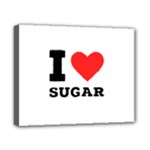 I love sugar  Canvas 10  x 8  (Stretched)