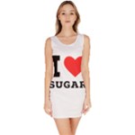 I love sugar  Bodycon Dress