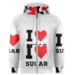 I love sugar  Men s Zipper Hoodie