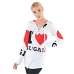 I love sugar  Tie Up Tee