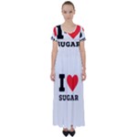 I love sugar  High Waist Short Sleeve Maxi Dress