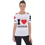 I love sugar  Shoulder Cut Out Short Sleeve Top