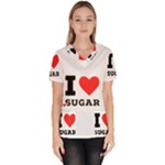 I love sugar  Women s V-Neck Scrub Top