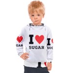 I love sugar  Kids  Hooded Pullover