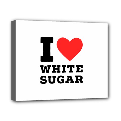 I love white sugar Canvas 10  x 8  (Stretched) from ArtsNow.com