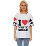 I love white sugar Oversized Basic Tee