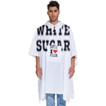 I love white sugar Men s Hooded Rain Ponchos