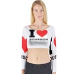 I love bourbon  Long Sleeve Crop Top