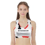 I love bourbon  Sports Bra with Border