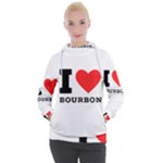 I love bourbon  Women s Hooded Pullover