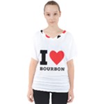 I love bourbon  V-Neck Dolman Drape Top