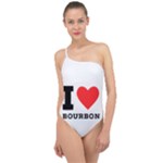 I love bourbon  Classic One Shoulder Swimsuit