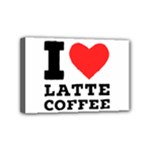 I love latte coffee Mini Canvas 6  x 4  (Stretched)