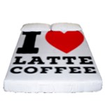 I love latte coffee Fitted Sheet (Queen Size)