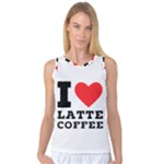 I love latte coffee Women s Basketball Tank Top