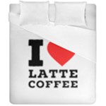 I love latte coffee Duvet Cover Double Side (California King Size)