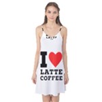 I love latte coffee Camis Nightgown 