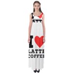 I love latte coffee Empire Waist Maxi Dress