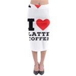 I love latte coffee Midi Pencil Skirt