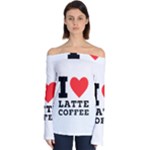 I love latte coffee Off Shoulder Long Sleeve Top