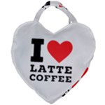 I love latte coffee Giant Heart Shaped Tote