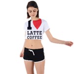 I love latte coffee Tie Back Short Sleeve Crop Tee